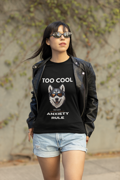 Unisex - Too Cool To Let Anxiety Rule